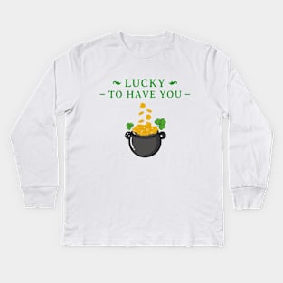 Lucky to have you Kids Long Sleeve T-Shirt